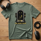One More Room. The Dungeon Doesn't End Itself T-Shirt