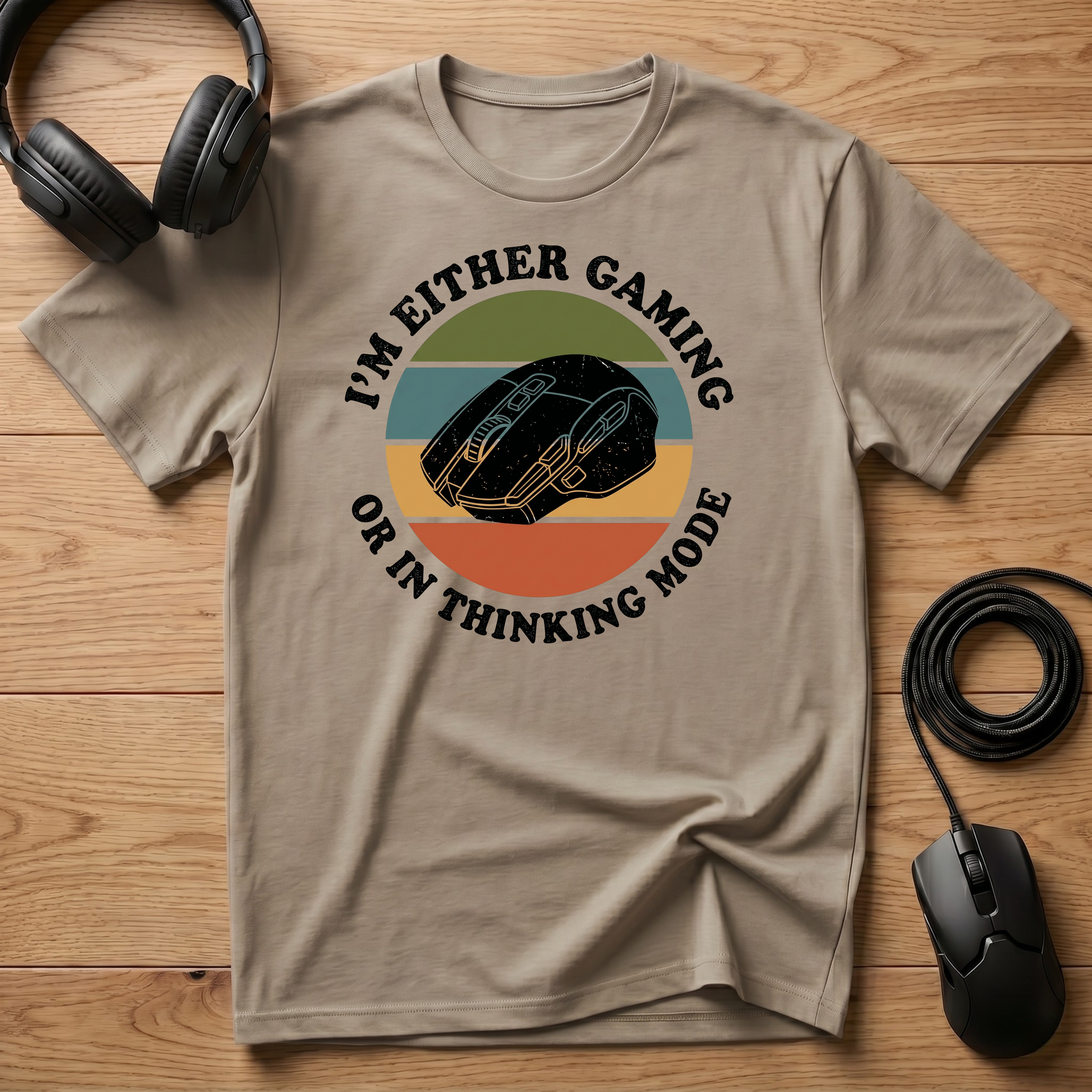 I'm Either Gaming. Or In Thinking Mode. T-Shirt
