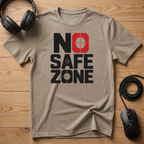 No Safe Zone T-Shirt
