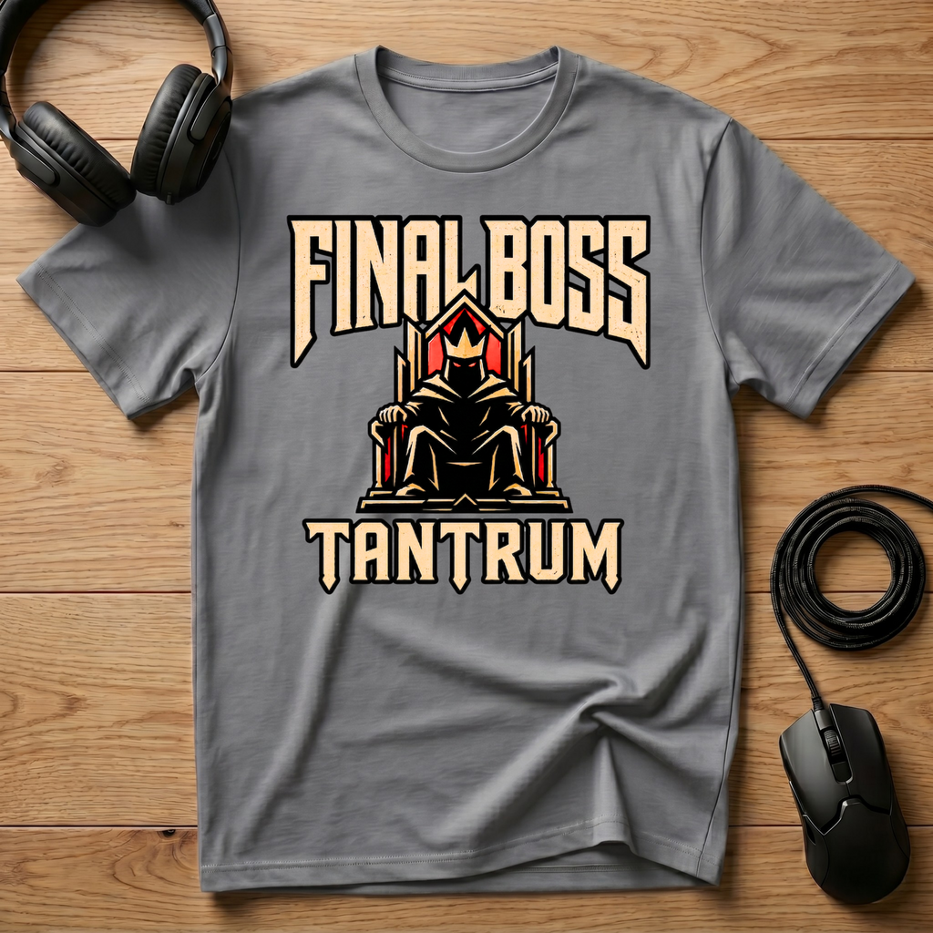 Final Boss Tantrum T-Shirt