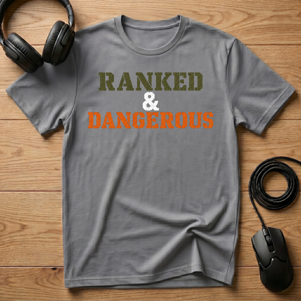 Ranked & Dangerous T-Shirt