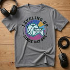 Leveling Up Since Day One T-Shirt