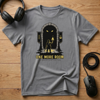 One More Room. The Dungeon Doesn't End Itself T-Shirt
