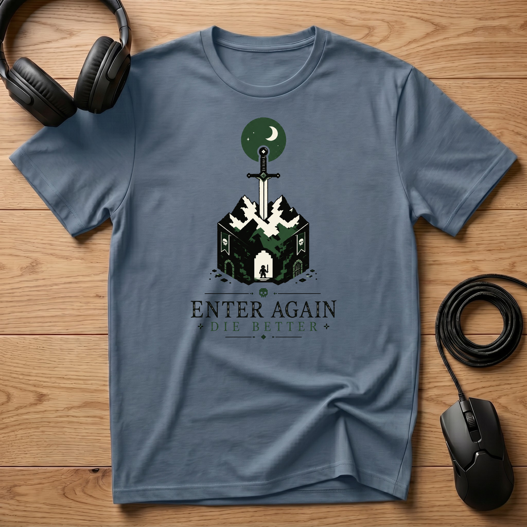 Enter Again, Die Better T-Shirt