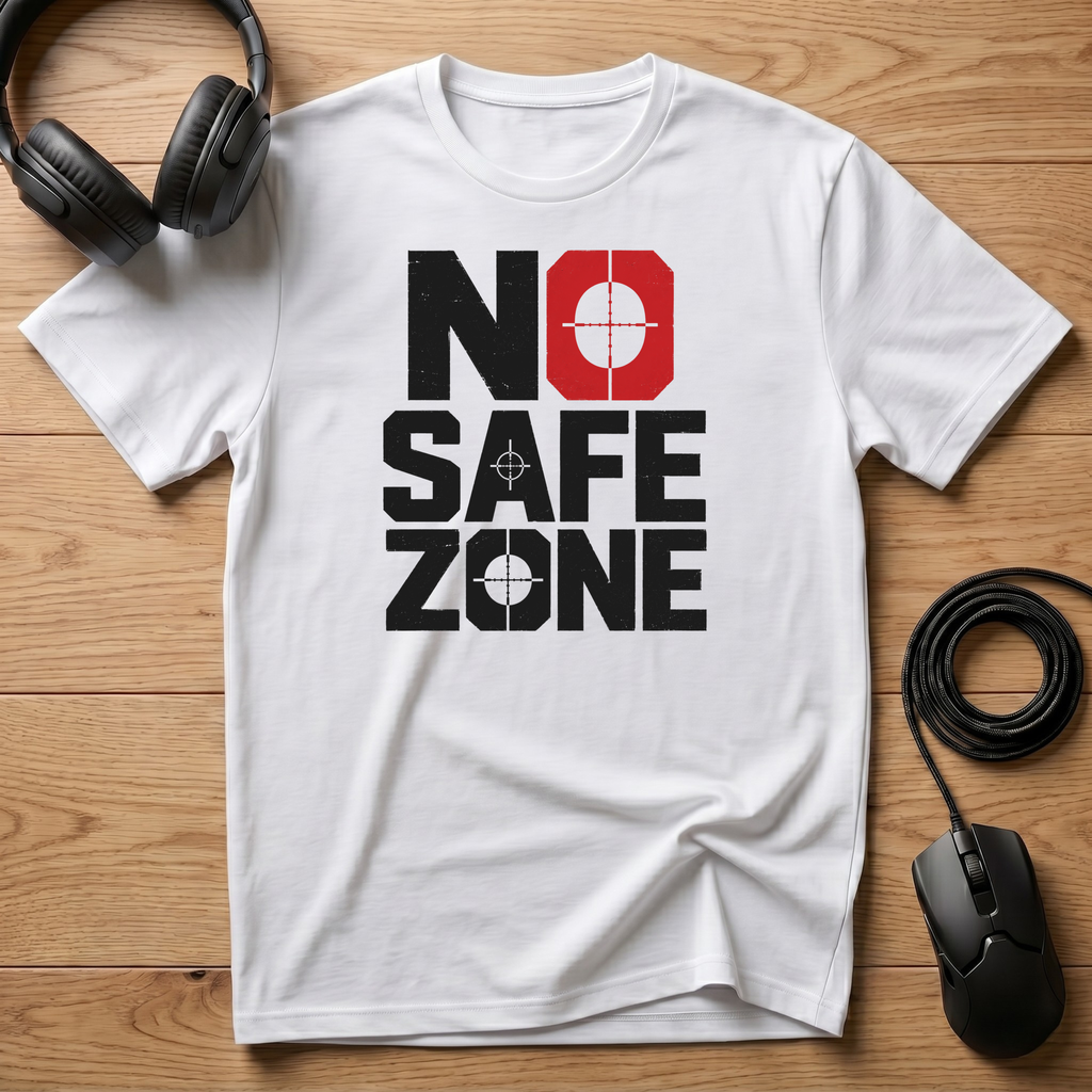 No Safe Zone T-Shirt