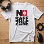 No Safe Zone T-Shirt