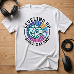 Leveling Up Since Day One T-Shirt