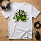 Harvest Mode Activated T-Shirt