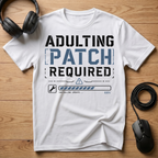 Adulting Patch Required T-Shirt